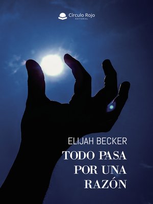 cover image of Todo pasa por una razón